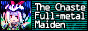 The Chaste Full-metal Maiden [STG]